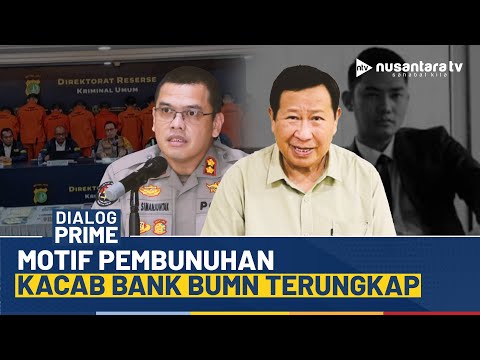[RERUN] Motif Pembunuhan Kacab Bank BUMN Terungkap | DIALOG PRIME