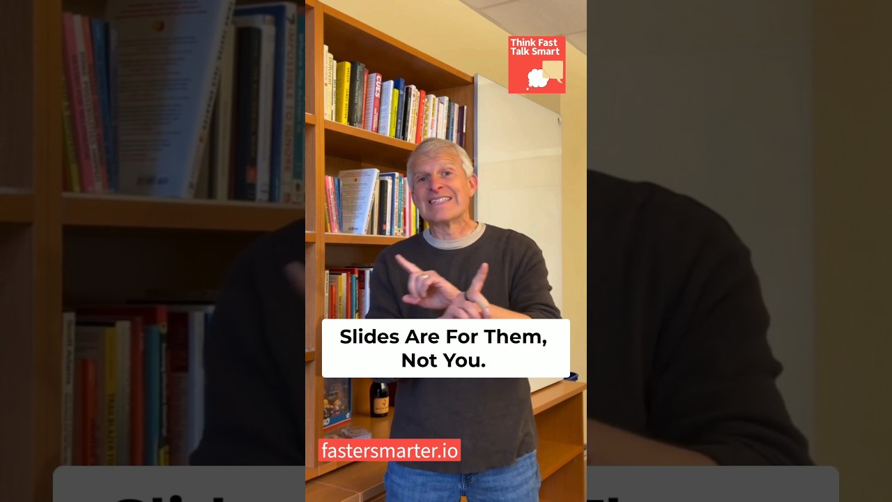 Slides Are For Them, Not You