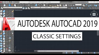 AUTOCAD 2019, 2020, 2021, 2022, 2023 Classic Workspace (Easy step by step guide)