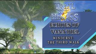 Windurst: The Third Walk (Echoes of Vana'diel - Raid 3) - First Playthrough (#FFXIV: Dawntrail)