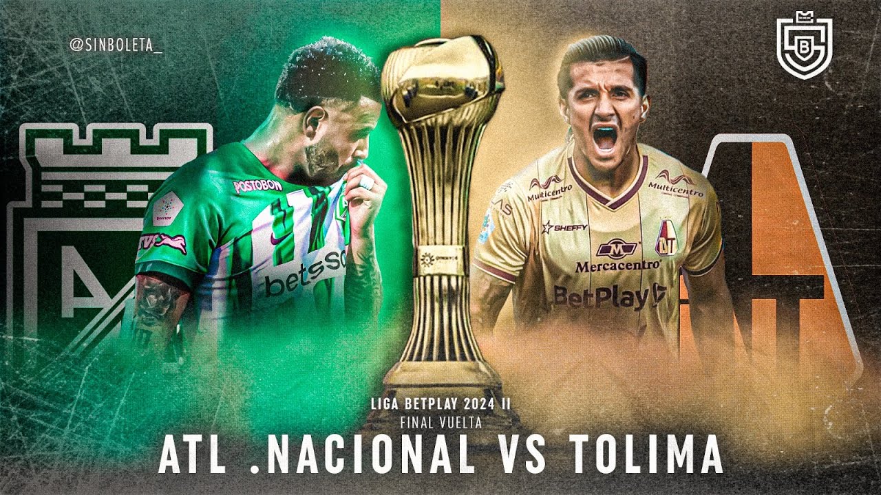 🔴 En vivo | Atlético Nacional VS Deportes Tolima - Final Vuelta Liga ...
