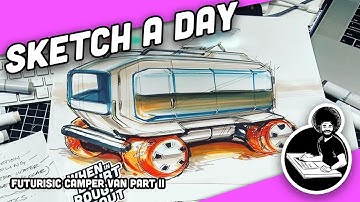 Industrial Design Sketch - How to design and draw: Futuristic Camper Van Part 2