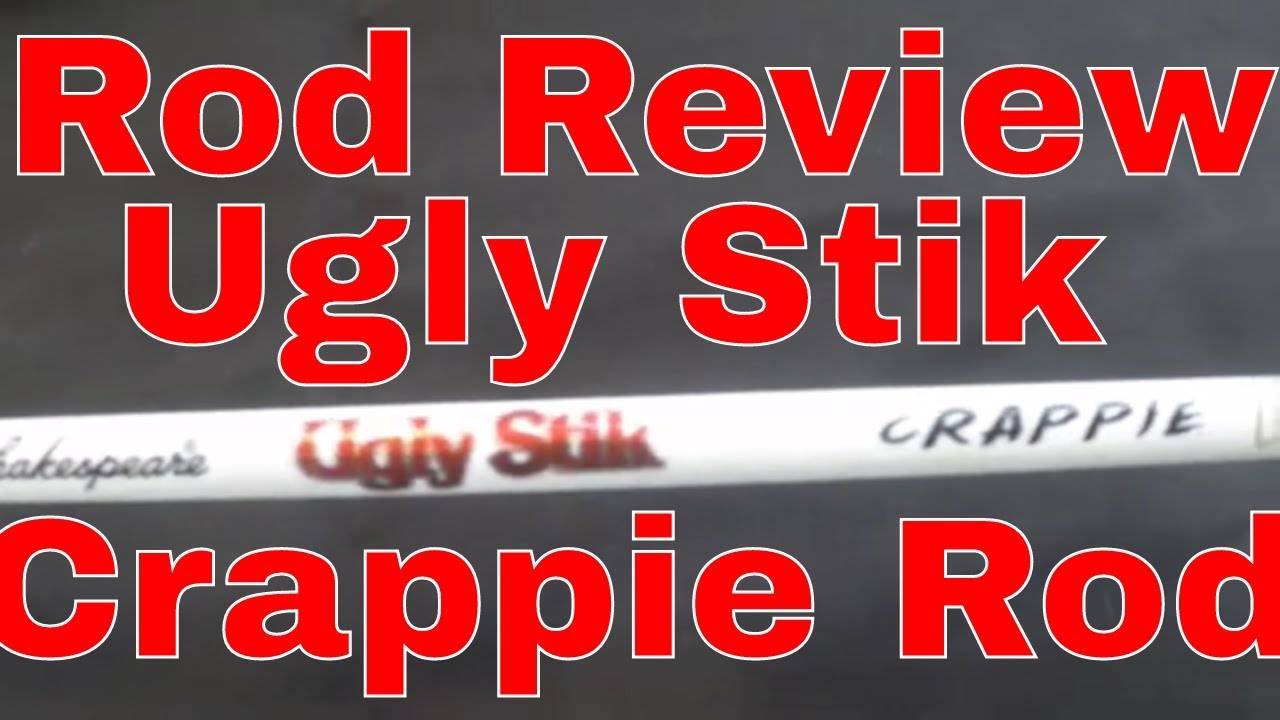 Rod Review: Ugly Stik Crappie Rod 