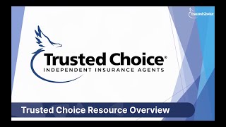Trusted Choice Resource Overview
