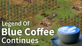 AoE2 - The Legend of Blue Coffee Continues