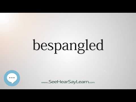 Vídeo: O que significa bespangled?