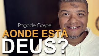 Video thumbnail of "Aonde Está Deus? (Pagode Gospel) || Ivanzinho DEUSamba"