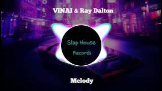VINAI & Ray Dalton - Melody
