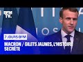 Macron / Gilets jaunes, l'histoire secrète