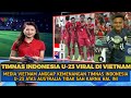 Vietnam nyinyir  timnas indonesia u23 di fitnah oleh media vietnam soal kemenangan atas australia
