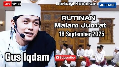Gus Iqdam Rutinan Malam Jumat Majelis Sabilu Taubah [ 18 September 2025 ]