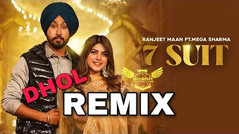 7 Suit | Ranjeet Maan | Remix | Basra Production | New latest Punjabi song 2023 | Dhol Remix 2023