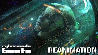 Cyberpunk / Dark Clubbing / Midtempo beat “Reanimation\