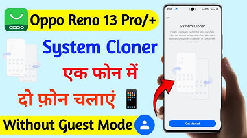 Oppo Reno 13 Pro/14 Pro Plus  Me System Cloner Features Kya Hai | How To Use System Cloner Setting
