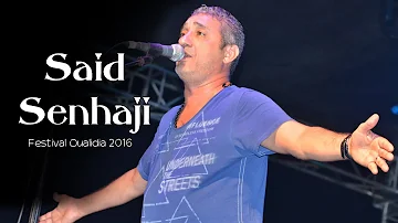 Said Senhaji 2016 - Festival Oualidia | سعيد الصنهاجي سهرة حية مهرجان محار الوالدية