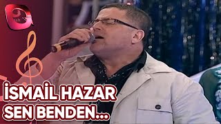 İsmail Hazar Sen Benden Gittin Gideli 02 Temmuz 2014