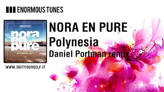 Nora En Pure – Polynesia (Daniel Portman Remix) [Official]