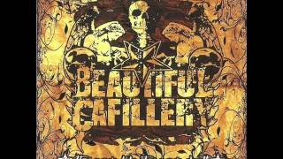 Beautiful Cafillery - 2. It´s your life It´s your death (It¨s your life It¨s your death 2010)