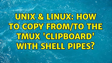 Unix & Linux: How to copy from/to the tmux 