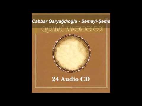 Cabbar Qaryağdıoğlu - Səmayi-Şəms