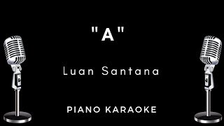 Luan Santana A ("A") - live-móvel Letra / Karaoke / Piano Instrumental / Cifra