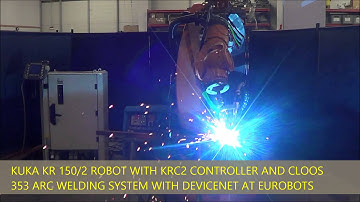 KUKA KR 150/2 ROBOT WITH KRC2 CONTROLLER AND CLOOS 353 ARC WELDING SYSTEM WITH DEVICENET AT EUROBOTS