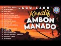 Lagu - Lagu Kreatif  Ambon - Manado || FULL ALBUM (Official Music Video)
