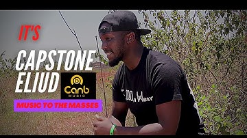 CAPSTONE ELIUD - NATAKA NIWE WAKO (OFFICIAL MUSIC VIDEO) "Sms" Skiza 7631907 to 811
