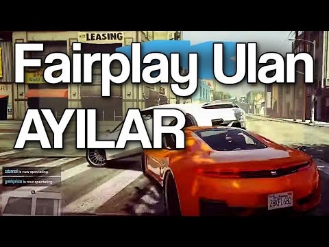 GTA V Fantezileri - Fairplay Oynayın Ulan Ayılar