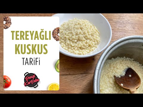 Tereyağlı Kuskus Tarifi | Babaanne Kuskusu!