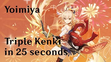 [Patch 2.3] Triple Kenki Yoimiya 25 seconds, 1 cycle