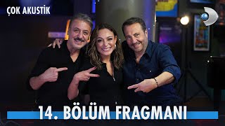 Çok Akustik 14. Bölüm Fragmanı Barış Falay Ve Ziynet Sali