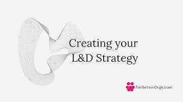 Explainer: Creating Your L&D Strategy