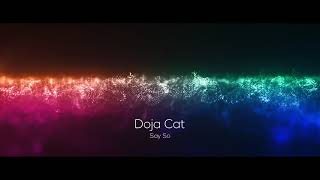 Doja Cat - Say So (Hi-Res Audio - Visualizer)