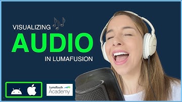 Visualizing Audio in LumaFusion