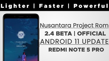 Nusantara 2.4 Beta Android 11 Based Update For Redmi Note 5 Pro | Customisation+light rom+Gaming🔥🔥🔥