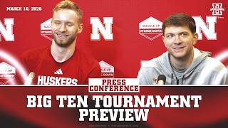 Rienk Mast And Pryce Sandfort Preview The Big Ten Tournament Nebraska Basketball Press Conference