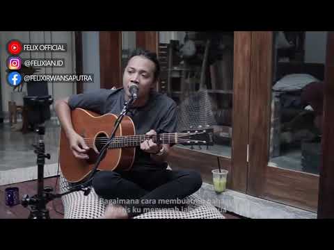 GEISHA CINTA DAN BENCI (COVER FELIX ACOUSTIC)