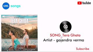Tera Ghata Gajendra Verma