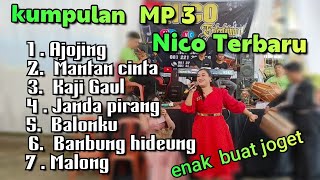 KUMPULAN MP3 TERBARU 2023 ENAK BUAT JOGET Bajidoran nico entertainment