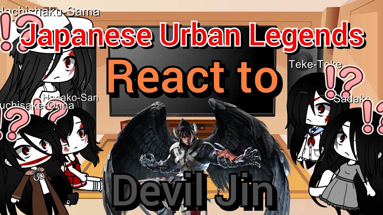 Japanese Urban Legends React to Devil Jin (From Tekken) | Gacha Club ...