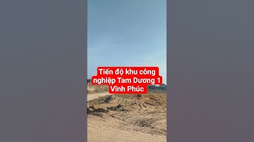 Cập nhật tiến độ khu công nghiệp Tam Dương 1  , Vĩnh Phúc #batdongsanphutho  #nguyenkhackienbđs