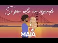 Maía – Si Por Solo Un Segundo – Video lyric - Salsa