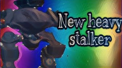New heavy stalker -new weapons and more