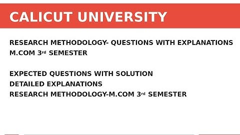 Mcom Research Methodology 3rd semester  Question Analysis with explanations Calicut University