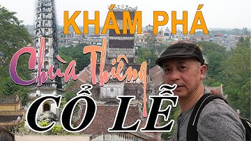 Chùa Cổ Lễ: Độc Lạ Ngôi Chùa Linh Thiêng Với Kiến Trúc Độc Đáo | Khám Phá Việt Nam