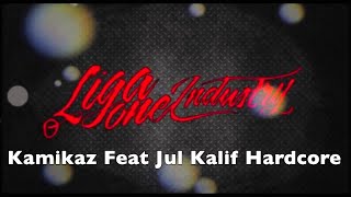 Kamikaz Feat Jul & Kalif LigaOne Au Pilotage [Liga One Industry]