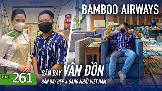 [M9] #261: Ngắm cảnh sân bay Vân Đồn sang xịn, đẹp nhất Việt Nam  | Yêu Máy Bay