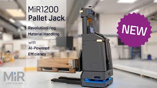 MiR1200 Pallet Jack – Mobile industrial Robots’ New Product