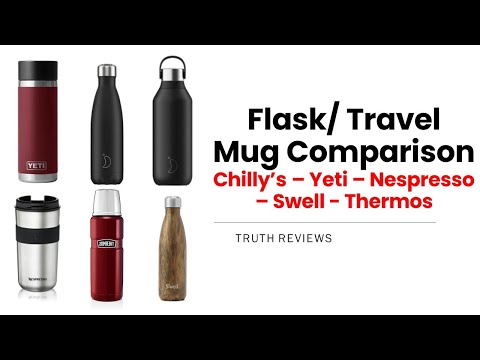 Travel Flask Review - Yeti Vs Chilly's Vs Swell Vs Nespresso Vs Chilly's 2